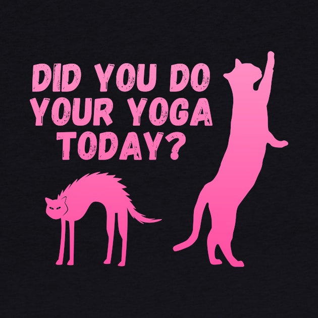 Did you do your yoga today? | Cat stretching design by Enchantedbox